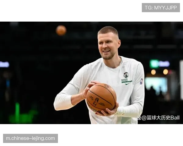 波尔津吉斯四头肌伤病出战存疑 绿军内线轮换深度受考验